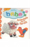 Pentru Bebe - Animalele de la ferma