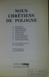 Nous, chretiens de Pologne / A. Boniecki et. al. 1979 ex libris Sergiu Grossu