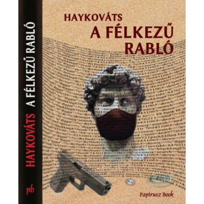 A f&amp;eacute;lkezű rabl&amp;oacute; - Haykov&amp;aacute;ts foto
