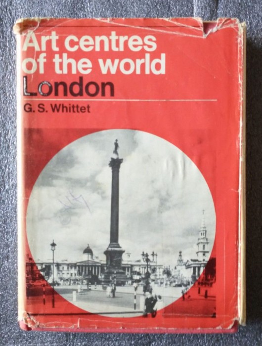 G.S. Whittet - Art Centres of the World: London