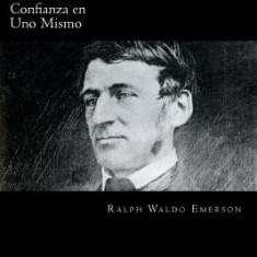 Confianza En Uno Mismo (Spanish Edition)