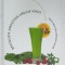 REVOLUTIA SMOOTHIE - URILOR VERZI de VICTORIA BOUTENKO , 2014