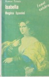 Isabella Regina Spaniei, Biografie de Ramon Toledo, Istorie Europeana, Limba Romana, Carti