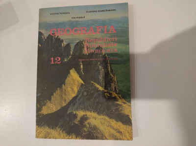 Geografia RSR. Manual clasa a XII-a. Tufescu, Mierlă, Giurcăneanu. 1981 foto