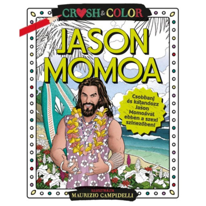 Crush &amp; Color: Jason Momoa