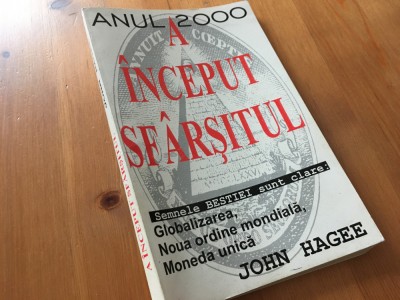 JOHN HAGEE, A INCEPUT SFARSITUL. RAPORT ASUPRA SEMNELOR ANTIHRISTULUI foto