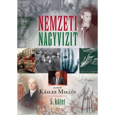 Nemzeti nagyvizit V. k&amp;ouml;tet - K&amp;aacute;sler Mikl&amp;oacute;s foto