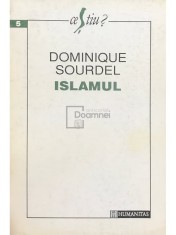 Dominique Sourdel - Islamul (Editia: 1993) foto