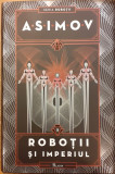 Robotii si imperiul / Robotii 5, Isaac Asimov