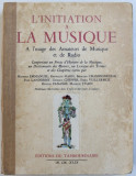 L&#039;INITIATION A LA MUSIQUE , A L&#039;USAGE DES AMATEURS de MUSIQUE ET DE RADIO , 1949