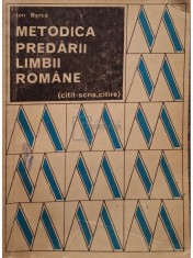 Ion Berca - Metodica predarii limbii romane (citit-scris, citire) (Editia: 1971) foto