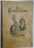 ZUR GESCHICHTE DER COSTUME ( DIN ISTORIA COSTUMULUI ) , CONTINE GRAVURI COLOR , TEXT IN LIMBA GERMANA CU CARACTERE GOTICE , 1880, VEZI DESCRIEREA !