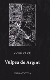 Vulpea de Argint | Viorel Cucu, 2021