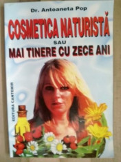 Cosmetica naturista sau mai tinere cu zece ani- Antoaneta Pop foto