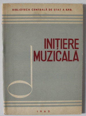 INITIERE MUZICALA , INDICE BIBLIOGRAFICE DE RECOMANDARE , 1962 foto