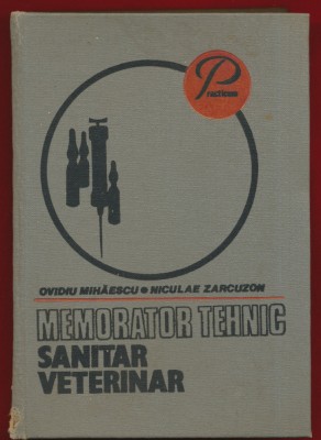 O Mihaescu, Nicolae Zarcuzon, &amp;quot;Memorator tehnic sanitar veterinar&amp;quot; 1982 foto