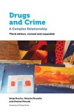 Drugs and Crime: A Complex Relationship. Third Revised and Expanded Edition