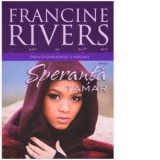 Speranta - Tamar (seria O genealogie a harului) - Francine Rivers