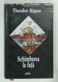 SCHIMBAREA LA FATA de THEODOR RAPAN , 2001