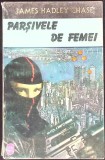 PARSIVELE DE FEMEI-JAMES HADLEY CHASE-345778