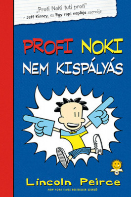 Profi Noki kalandjai - Profi Noki nem kisp&amp;aacute;ly&amp;aacute;s - Lincoln Peirce foto