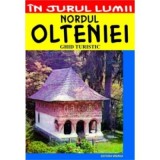 Nordul Olteniei &ndash; ghid turistic - Corina Popa