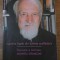 LUMINA FAPTEI DIN LUMINA CUVANTULUI. IMPREUNA CU TATAL MEU, DUMITRU STANILOAE (PUTIN UZATA)-LIDIA IONESCU S-302492