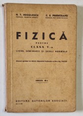 FIZICA , MANUAL PENTRU CLASA A - V-A LICEE ..SCOLI NORMALE de N. T. NEGULESCU si C.E. PREDETEANU , 1938 foto