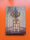 Le Grand Palais du Kremlin de Moscou - album in franceza