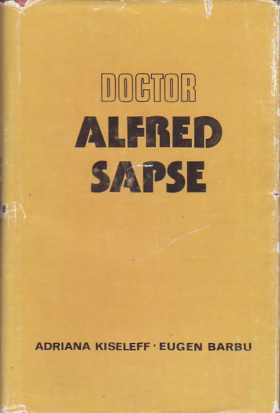 ADRIANA KISELEFF, EUGEN BARBU - DOCTOR ALFRED SAPSE