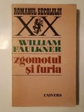 William Faulkner - Zgomotul și furia (Univers, 1971)