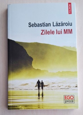Zilele lui MM - Sebastian Lazaroiu foto