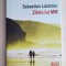 Zilele lui MM - Sebastian Lazaroiu