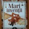DESCOPERA LUMEA , MARI INVENTII NR. 1
