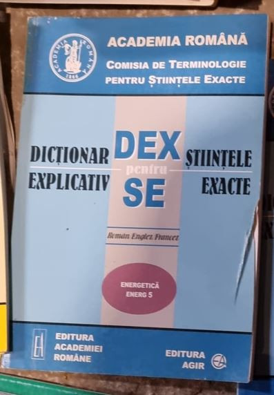 Dictionar Explicativ pentru Stiintele Exacte - Energetica Energ 5