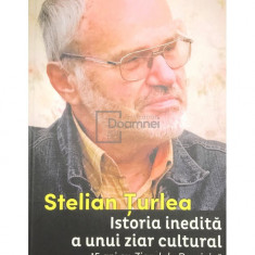 Stelian Țurlea - Istoria inedită a unui ziar cultural (editia 2015)