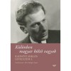 K&uuml;l&ouml;nben magyar k&ouml;ltő vagyok - Radn&oacute;ti Mikl&oacute;s levelez&eacute;se I. - Radn&oacute;ti Mikl&oacute;s