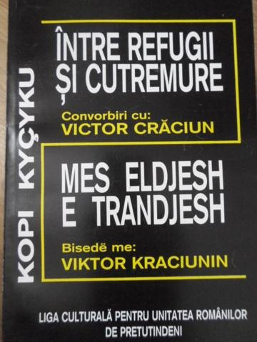 INTRE REFUGII SI CUTREMURE-KOPI KYCYKU CONVORBIRI CU VICTOR CRACIUN