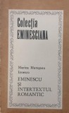 Eminescu si intertextul romantic - Marina Muresanu Ionescu