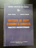 Instituții de drept economic și comercial. Practică jurisdicțională - Vasile Pătulea, Corneliu Turianu (UNIUNEA JURIȘTILOR DIN ROM&Acirc;NIA)
