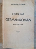 Dictionar german-roman. Editiune mare- Maximilian W.Schroff