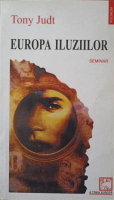 EUROPA ILUZIILOR-TONY JUDT foto