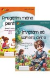 Pachet 2 caiete: Invatam sa scriem cifre + Pregatim mana pentru scris. Sugestii pentru ALA - Estera Tintesan