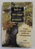 QUELLE EST VOTRE ENIGME PERSONELLE ? 9 TYPES D &#039;ENERGIE VITALE REVELES PAR L &#039;ENNEAGRAMME par FRANCINE DALLAIRE , 2000