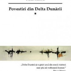 Povestiri din Delta Dunarii Vol.1 - Paul Sarbu