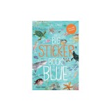 The Big Sticker Book of the Blue