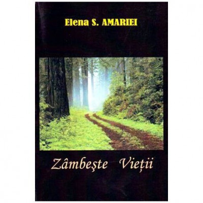 Elena S: Amariei - Zambeste vietii - versuri - 107378 foto
