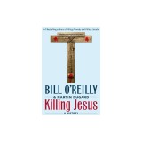 Killing Jesus: A History