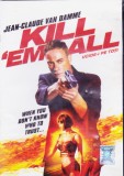 DVD Film de colectie: Kill 'em All - Ucide-i pe toti ( Jean-Claude Van Damme )