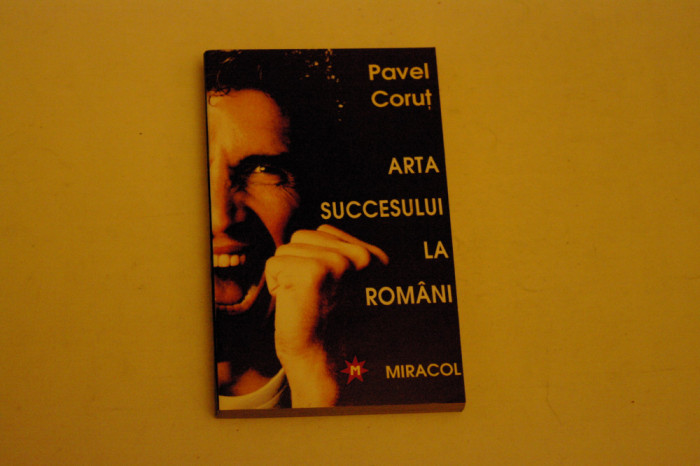 Arta succesului la romani - Pavel Corut